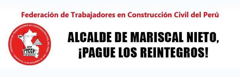 Alcalde de Mariscal Nieto, ¡pague los reintegros!